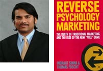 Jay Sinha | Reverse Psychology Marketing: The Death of Traditional Marketing and the Rise of the New “Pull” Game