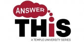 A graphic with text that reads "Answer This a Temple University Series."