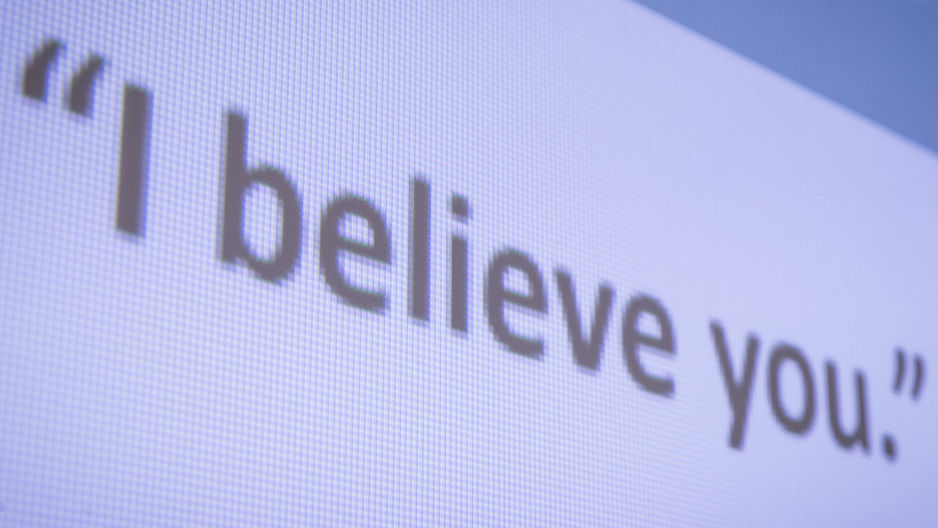 Text on screen that reads "I believe you." 