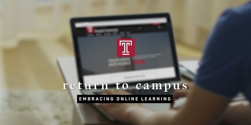 A computer on Temple's website with overlaying copy that reads "return to campus embracing online learning." 