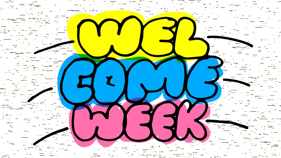 The words “welcome week” in bubble letters in shades of yellow, blue and pink that mimic highlighters.